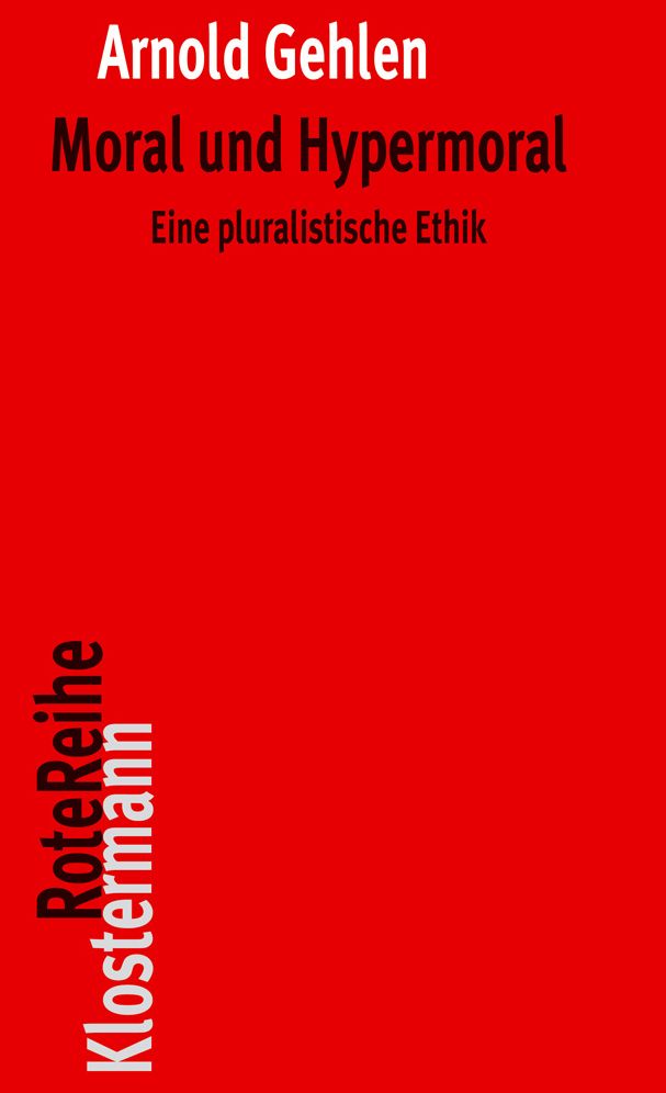 Moral und Hypermoral: Eine pluralistische Ethik