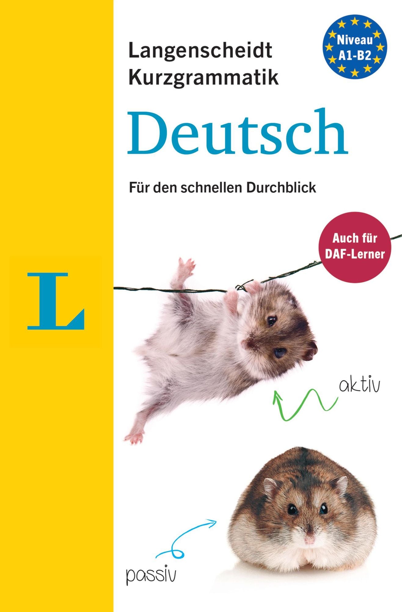 Langenscheidt Kurzgrammatik Deutsch - Short Grammar German (German Edition): Die Grammatik fur den schnellen Durchblick