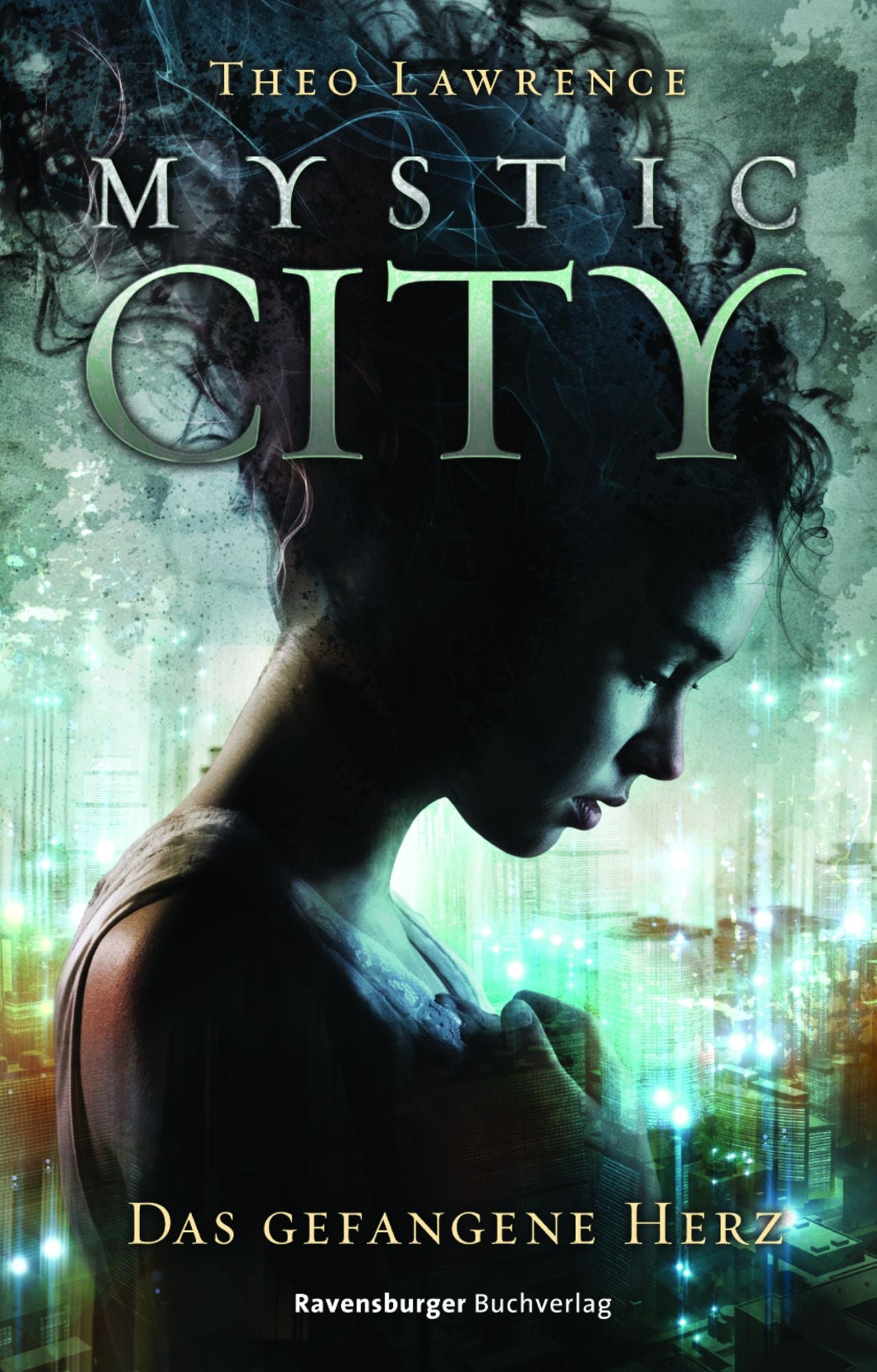 Mystic City 1. Das gefangene Herz
