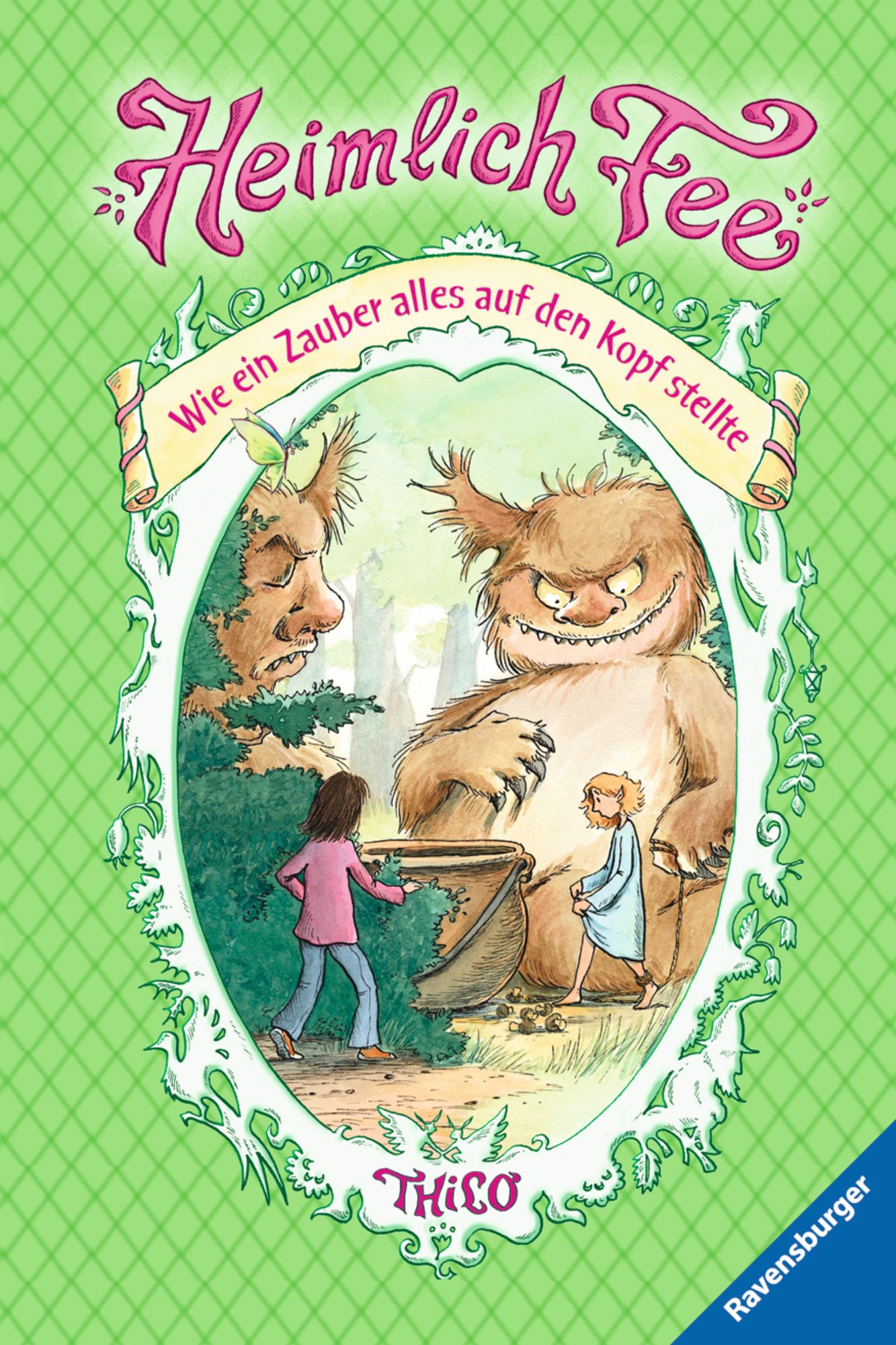 Heimlich Fee 4: Wie ein Zauber alles auf den Kopf stellte