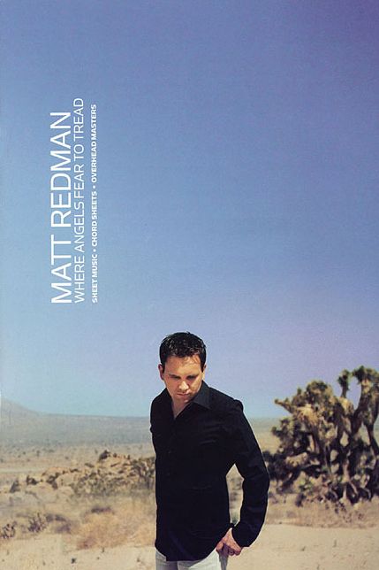 Matt Redman - Where Angels Fear to Tread