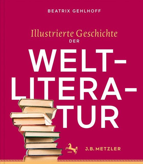 Illustrierte Geschichte der Weltliteratur