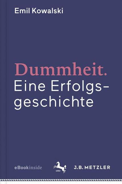 Dummheit: Eine Erfolgsgeschichte
