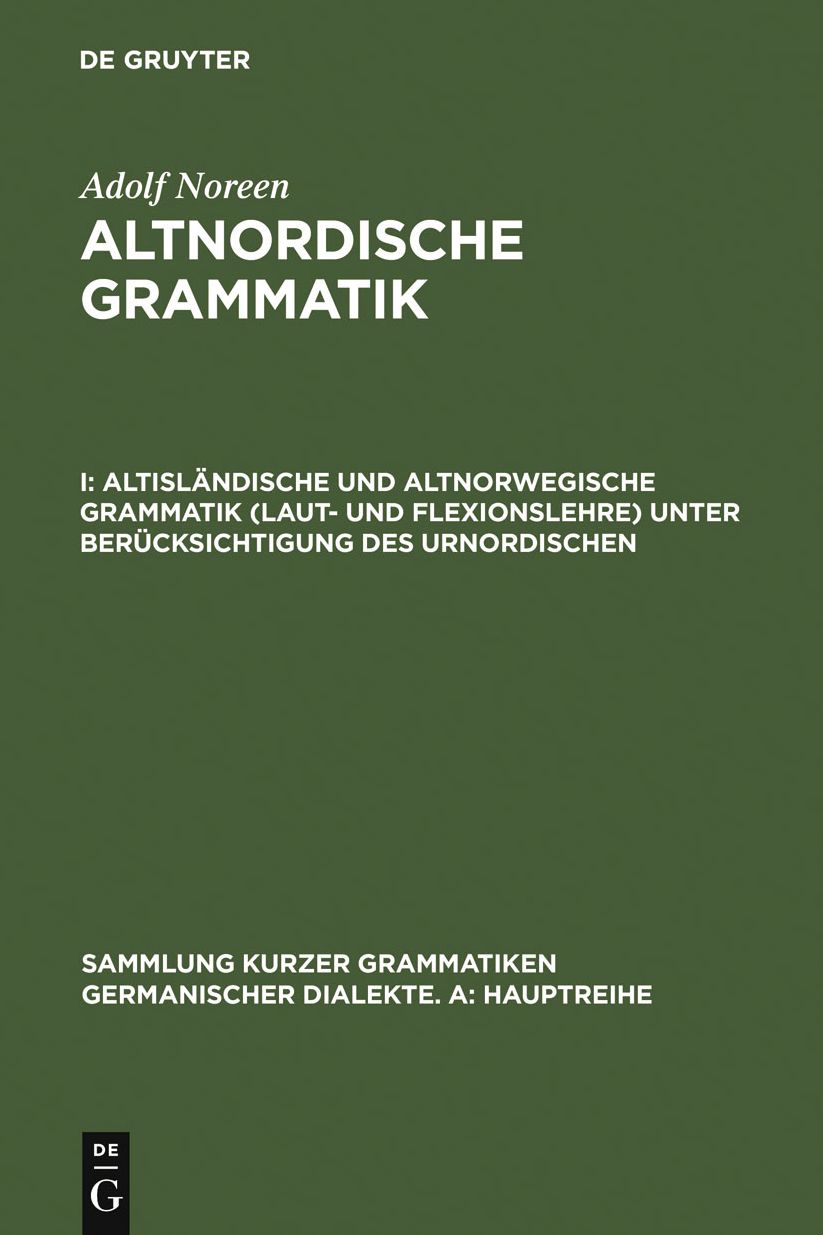 Altislandische und altnorwegische Grammatik (Laut- und Flexionslehre) unter Berucksichtigung des Urnordischen