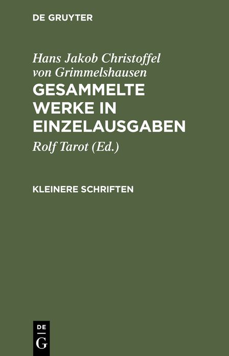 Kleinere Schriften: Abdruck der Erstausgaben mit den Lesarten der zu Lebzeiten des Dichters erschienenen Ausgaben