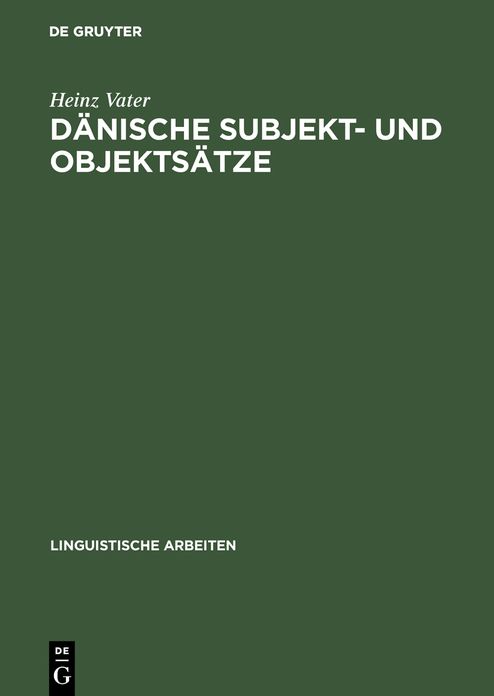 Danische Subjekt- und Objektsatze: Ein Beitrag zur generativen Dependenzgrammatik