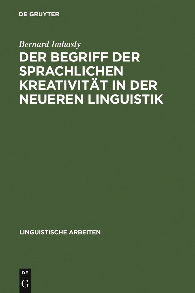 Der Begriff der sprachlichen Kreativitat in der neueren Linguistik
