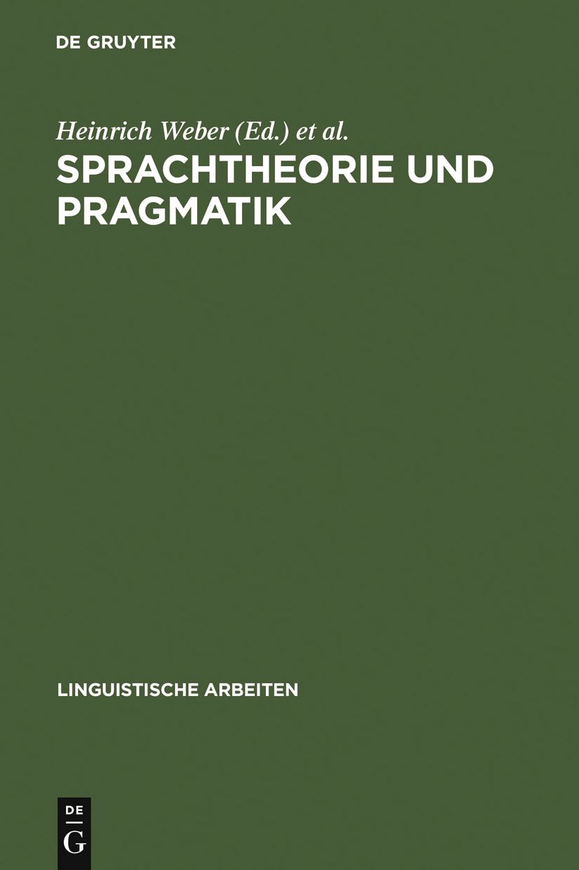Sprachtheorie und Pragmatik: Akten des 10. Linguistischen Kolloquiums : Tubingen 1975, Bd. 1