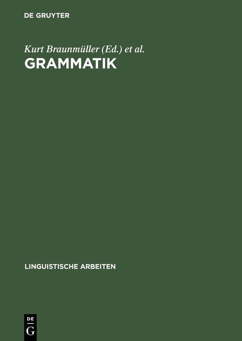 Grammatik: Akten des 10. Linguistischen Kolloquiums: Tubingen 1975, Bd.2