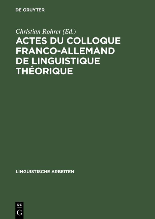 Actes du colloque franco-allemand de linguistique theorique: Colloque Franco-Allemand de Linguistique Theorique <2,1975, Stuttgart>