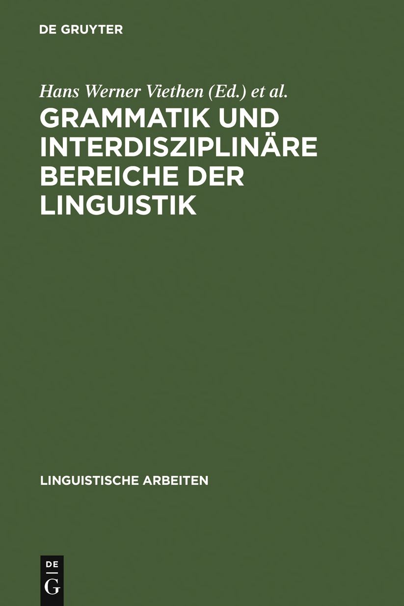 Grammatik und interdisziplinare Bereiche der Linguistik: Akten des 11. Linguistischen Kolloquiums : Aachen 1976, Bd. 1