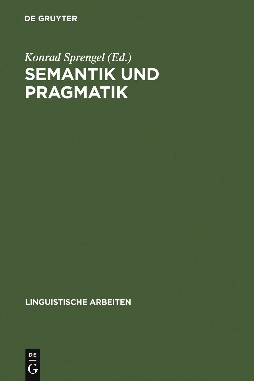 Semantik und Pragmatik: Akten des 11. Linguistischen Kolloquiums : Aachen 1976, Bd. 2