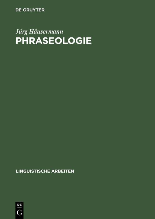 Phraseologie: Hauptprobleme der deutschen Phraseologie auf der Basis sowjetischer Forschungsergebnisse
