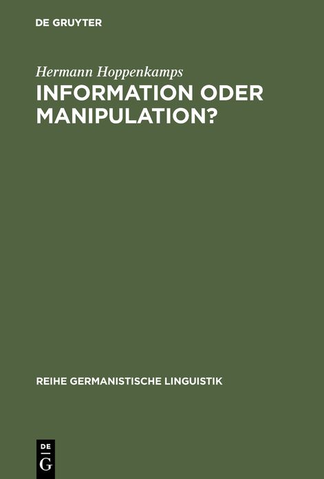 Information oder Manipulation?: Untersuchungen zur Zeitungsberichterstattung uber eine Debatte des Deutschen Bundestages