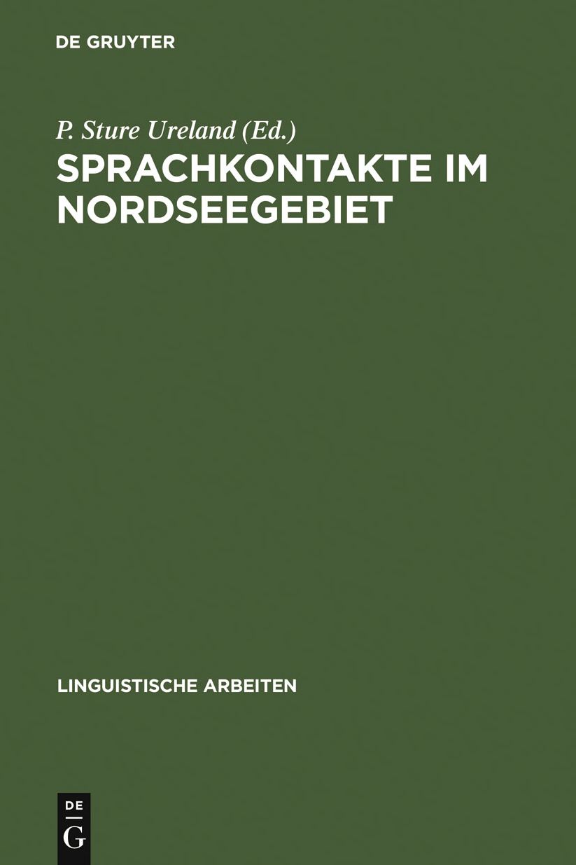 Sprachkontakte im Nordseegebiet: Akten des 1. Symposions uber Sprachkontakt in Europa, Mannheim 1977