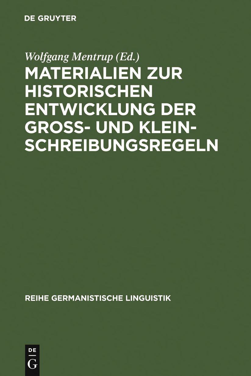 Materialien zur historischen Entwicklung der Gross- und Kleinschreibungsregeln