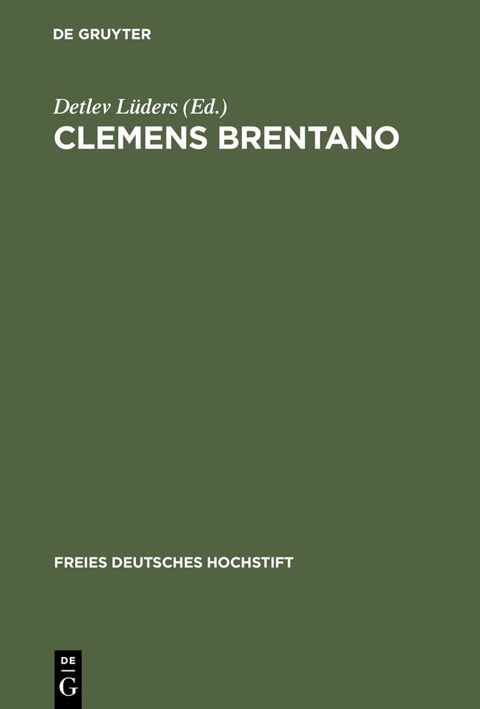 Clemens Brentano: Beitrage des Kolloquiums im Freien Deutschen Hochstift, 1978