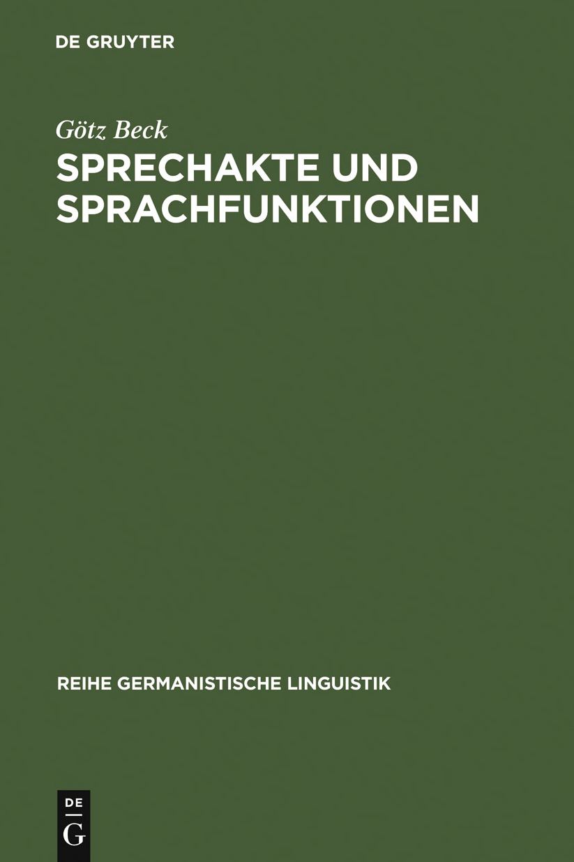 Sprechakte und Sprachfunktionen: Untersuchungen zur Handlungsstruktur der Sprache und ihren Grenzen