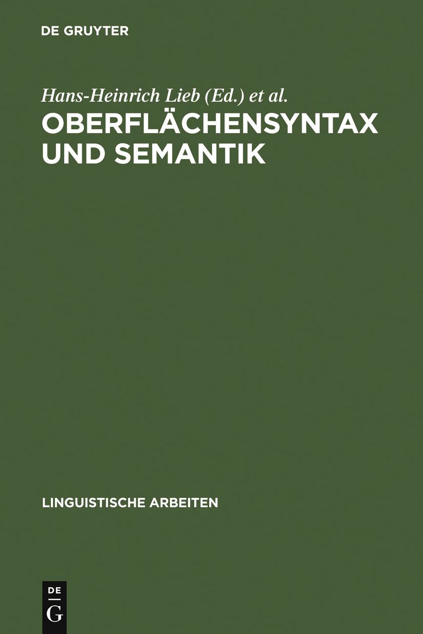Oberflachensyntax und Semantik: Symposium anlasslich der ersten Jahrestagung der Deutschen Gesellschaft fur Sprachwissenschaft, Tubingen 28.2.-2.3.1979
