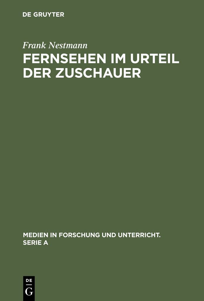 Fernsehen im Urteil der Zuschauer: Eine empirische Analyse von Medienkritik und Medienbewusstsein