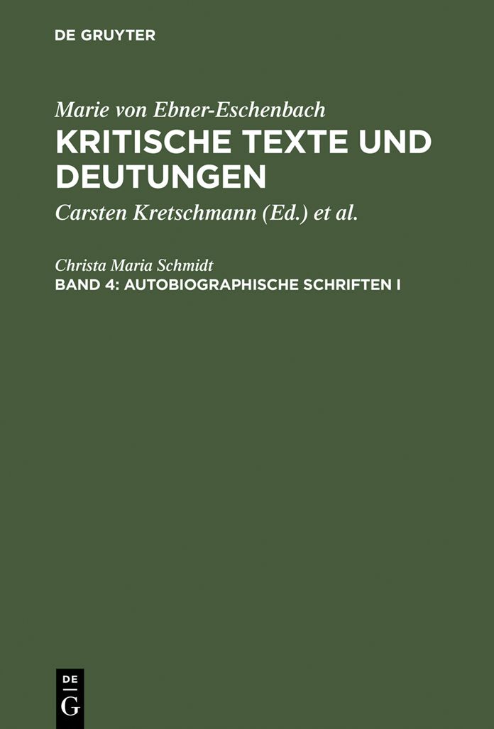 Autobiographische Schriften I: Meine Kinderjahre. Aus meinen Kinder- und Lehrjahren