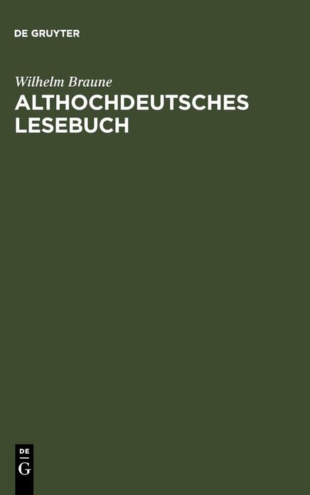 Althochdeutsches Lesebuch: Zusammengestellt und mit Worterbuch versehen