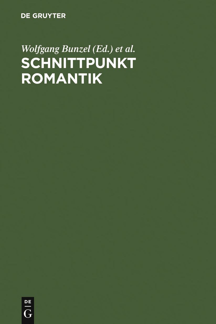 Schnittpunkt Romantik: Text- und Quellenstudien zur Literatur des 19. Jahrhunderts. Festschrift fur Sibylle von Steinsdorff