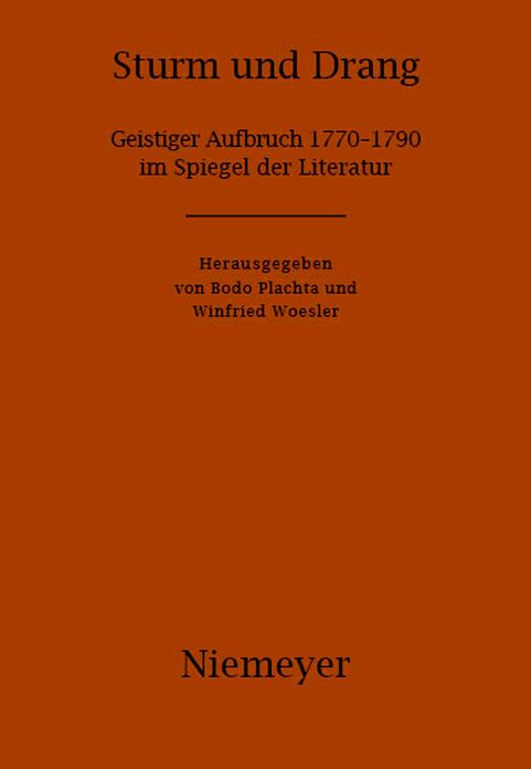 Sturm und Drang: Geistiger Aufbruch 1770-1790 im Spiegel der Literatur