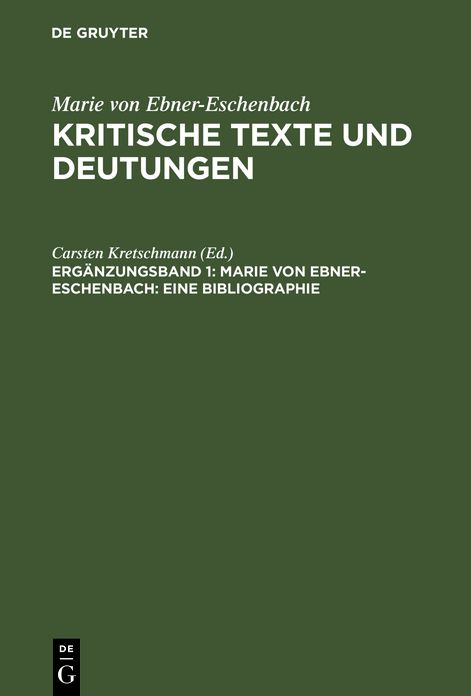 Marie von Ebner-Eschenbach: eine Bibliographie: Eine Bibliographie