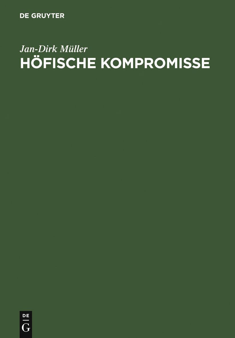 Höfische Kompromisse: Acht Kapitel zur höfischen Epik