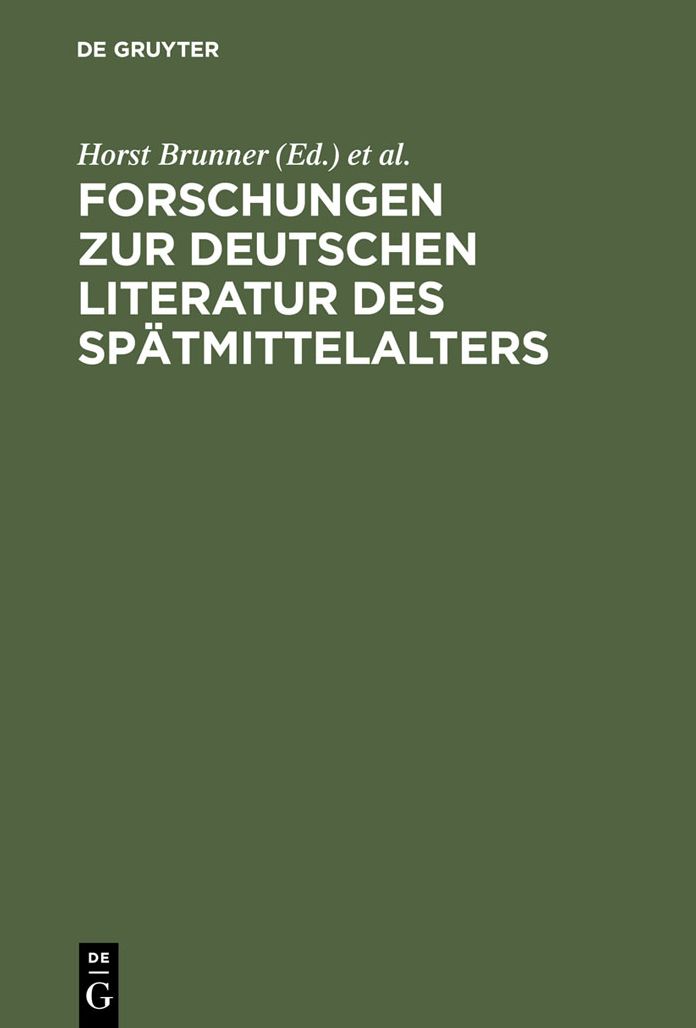 Forschungen zur deutschen Literatur des Spatmittelalters: Festschrift fur Johannes Janota