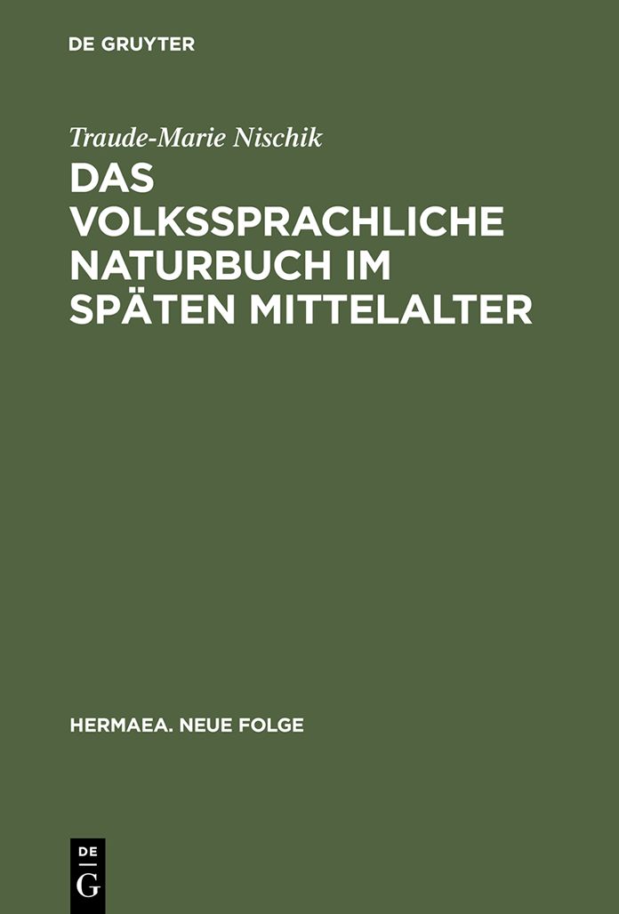 Das volkssprachliche Naturbuch im spaten Mittelalter: Sachkunde und Dinginterpretation bei Jacob van Maerlant und Konrad von Megenberg