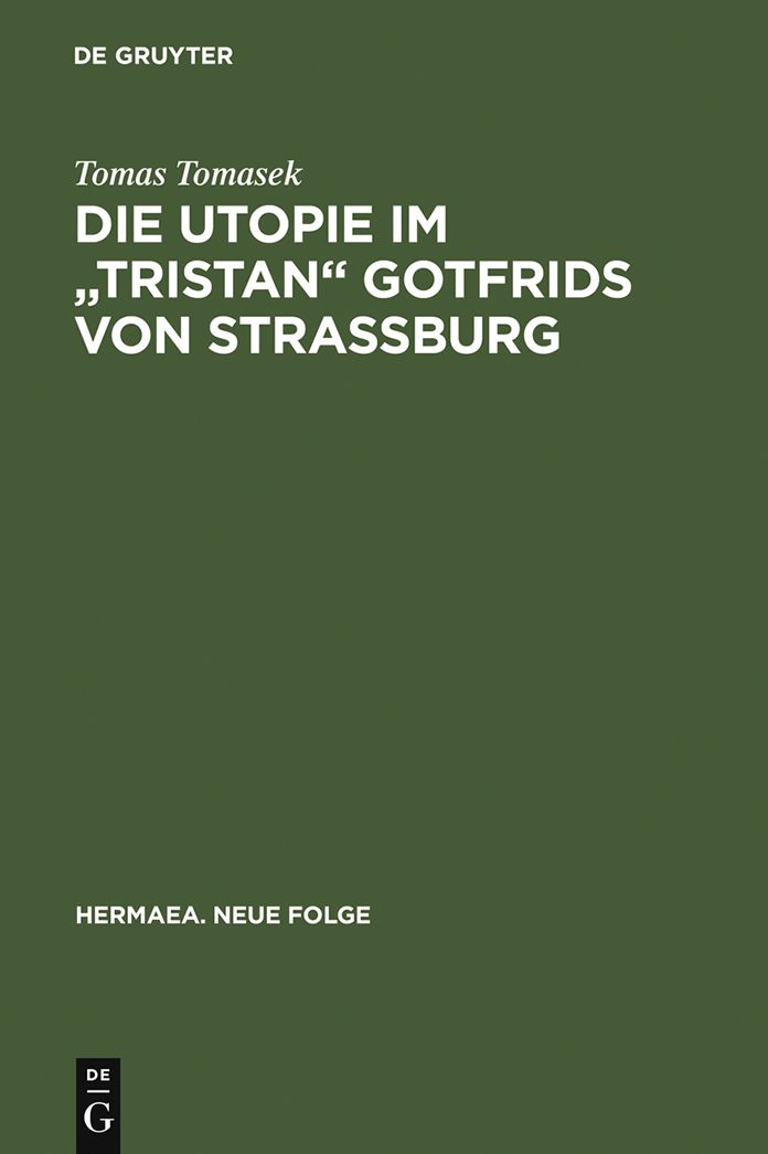 Die Utopie im "Tristan" Gotfrids von Strassburg