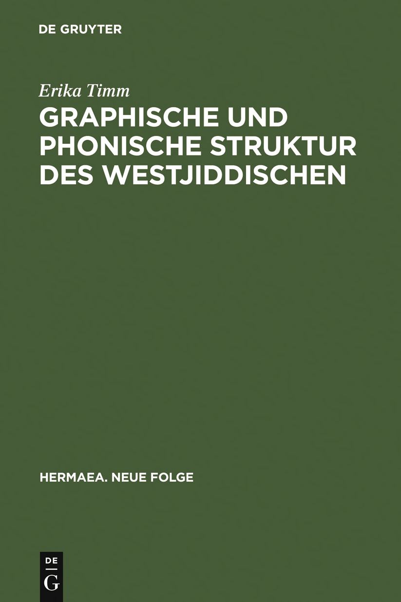 Graphische und phonische Struktur des Westjiddischen: Unter besonderer Berucksichtigung der Zeit um 1600
