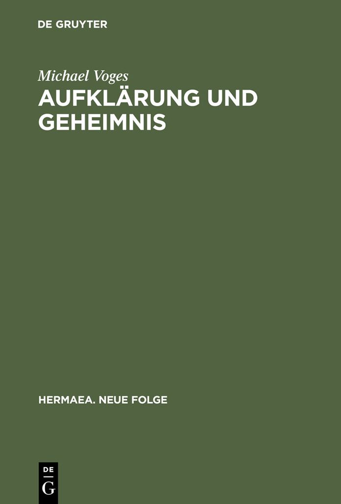 Aufklarung und Geheimnis: Untersuchungen zur Vermittlung von Literatur- und Sozialgeschichte am Beispiel der Aneignung des Geheimbundmaterials im Roman des spaten 18. Jahrhunderts