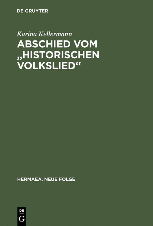 Abschied vom "historischen Volkslied": Studien zu Funktion, Ästhetik und Publizität der Gattung historisch-politische Ereignisdichtung