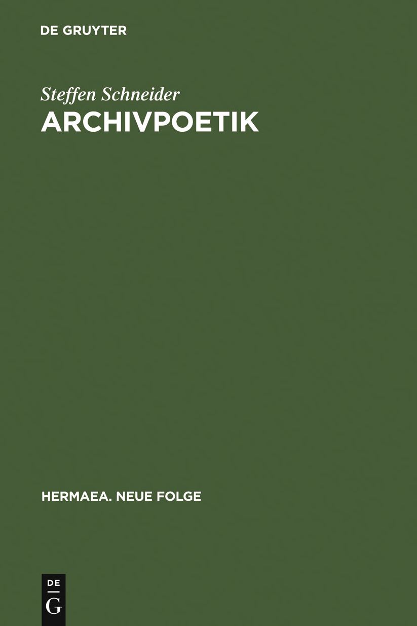 Archivpoetik: Die Funktion des Wissens in Goethes "Faust II"