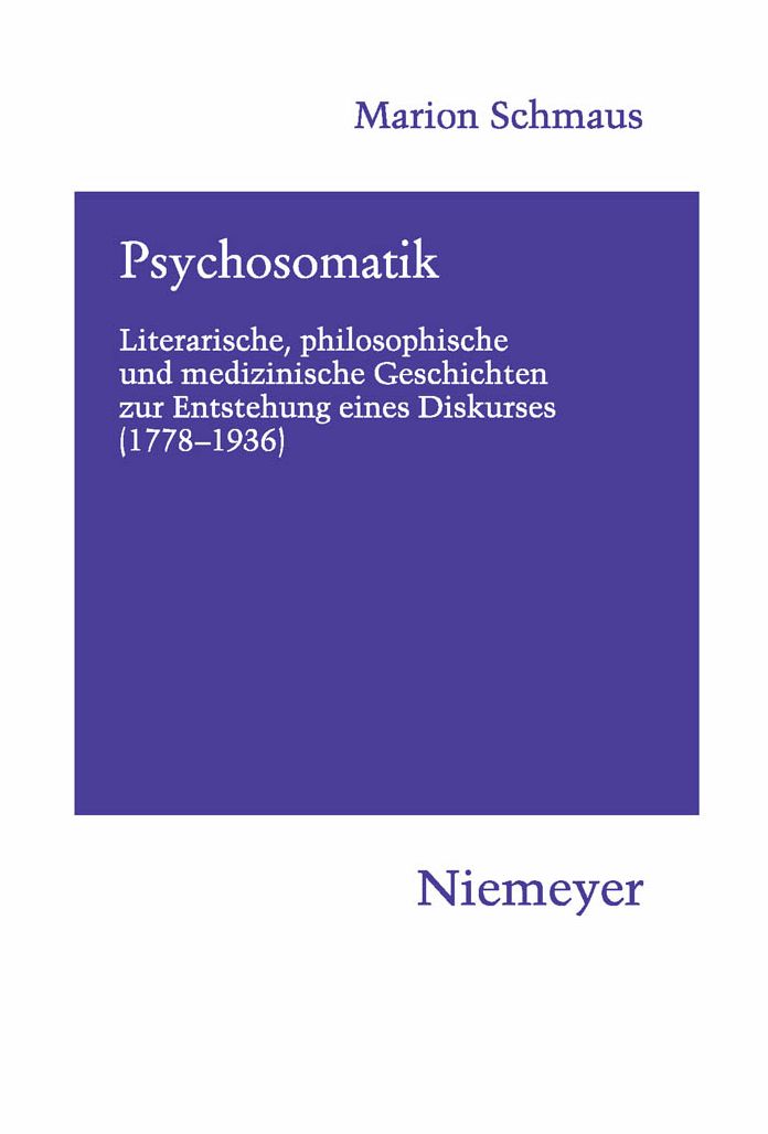 Psychosomatik: Literarische, philosophische und medizinische Geschichten zur Entstehung eines Diskurses (1778-1936)