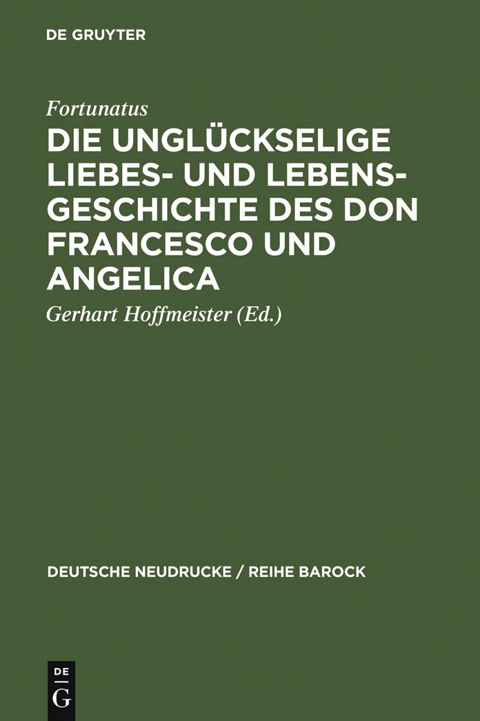 Die ungluckselige Liebes- und Lebens-Geschichte des Don Francesco und Angelica