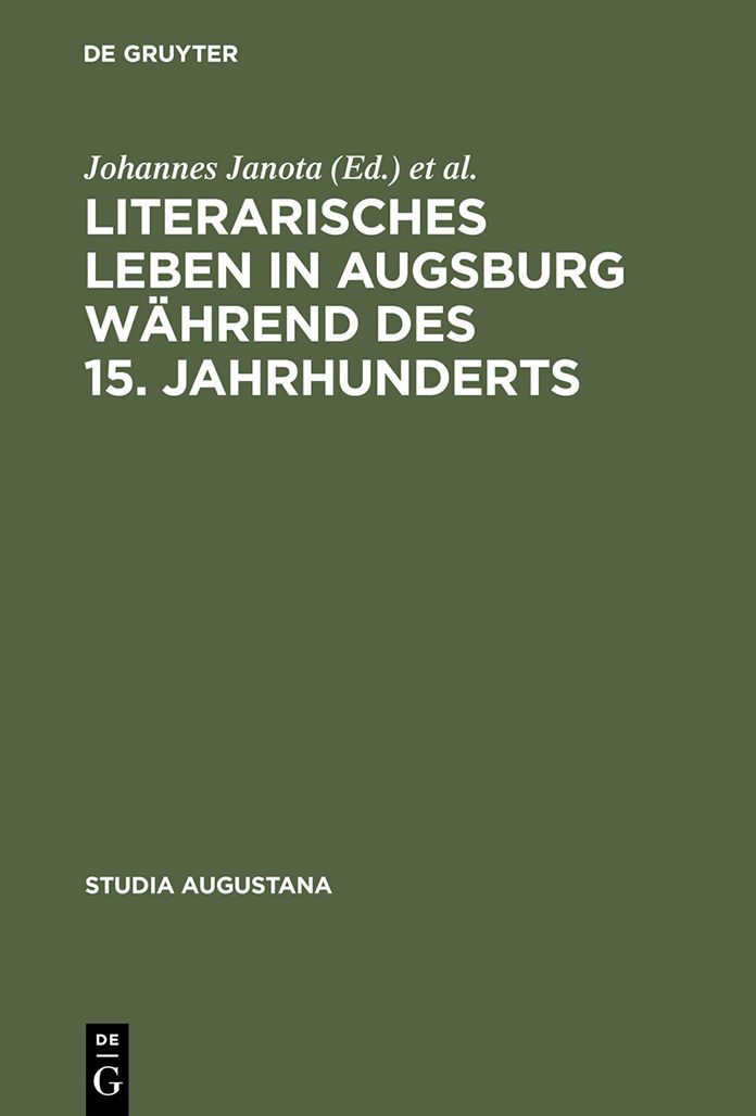 Literarisches Leben in Augsburg wahrend des 15. Jahrhunderts