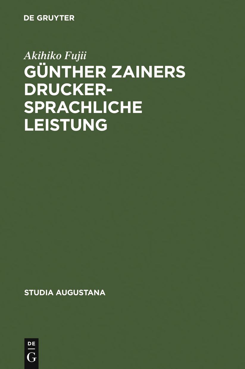 Gunther Zainers druckersprachliche Leistung: Untersuchungen zur Augsburger Druckersprache im 15. Jahrhundert