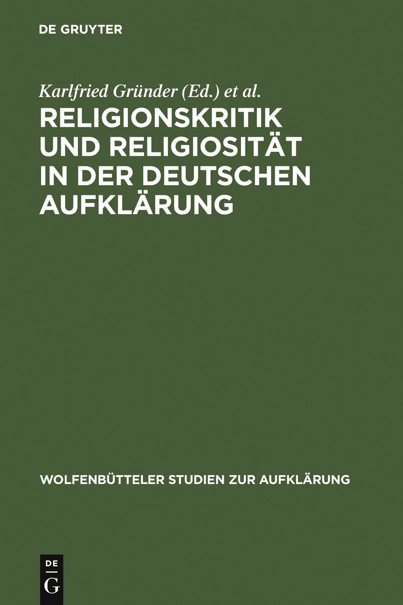 Religionskritik und Religiositat in der deutschen Aufklarung