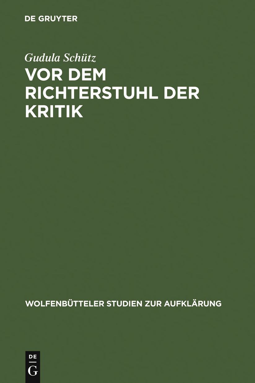 Vor dem Richterstuhl der Kritik: Die Musik in Friedrich Nicolais "Allgemeiner Deutscher Bibliothek"