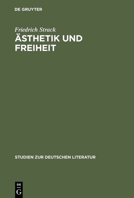 Asthetik und Freiheit: Holderlins Idee von Schonheit, Sittlichkeit u. Geschichte in der Fruhzeit