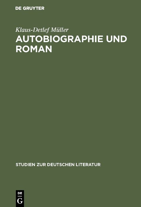 Autobiographie und Roman: Studien zur literarischen Autobiographie der Goethezeit