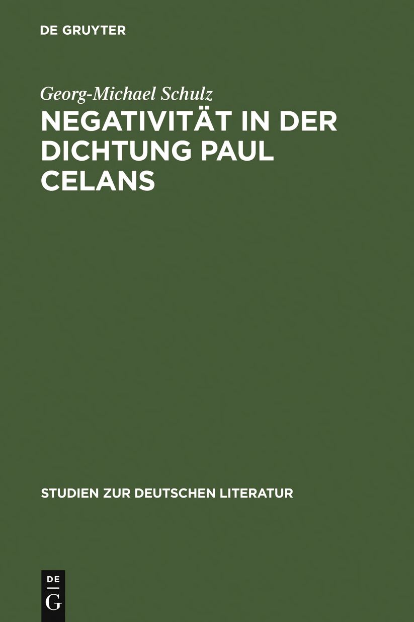 Negativitat in der Dichtung Paul Celans