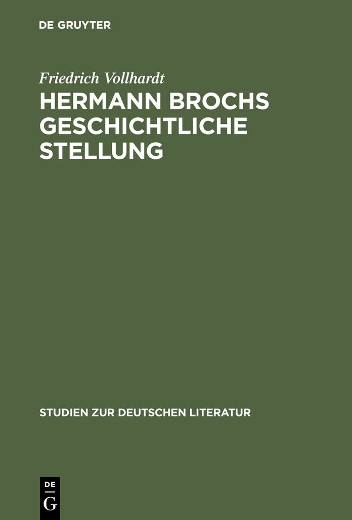Hermann Brochs geschichtliche Stellung: Studien zum philosophischen Fruhwerk und zur Romantrilogie 'Die Schlafwandler' (1914-1932)