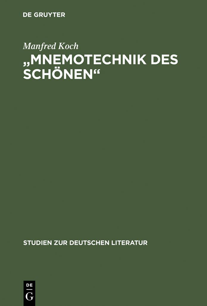 "Mnemotechnik des Schonen": Studien zur poetischen Erinnerung in Romantik und Symbolismus