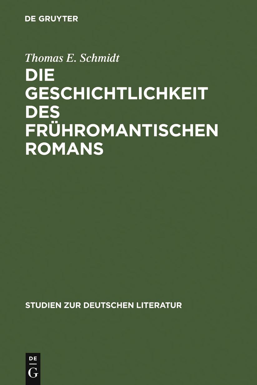 Die Geschichtlichkeit des fruhromantischen Romans: Literarische Reaktionen auf Erfahrungen eines kulturellen Wandels