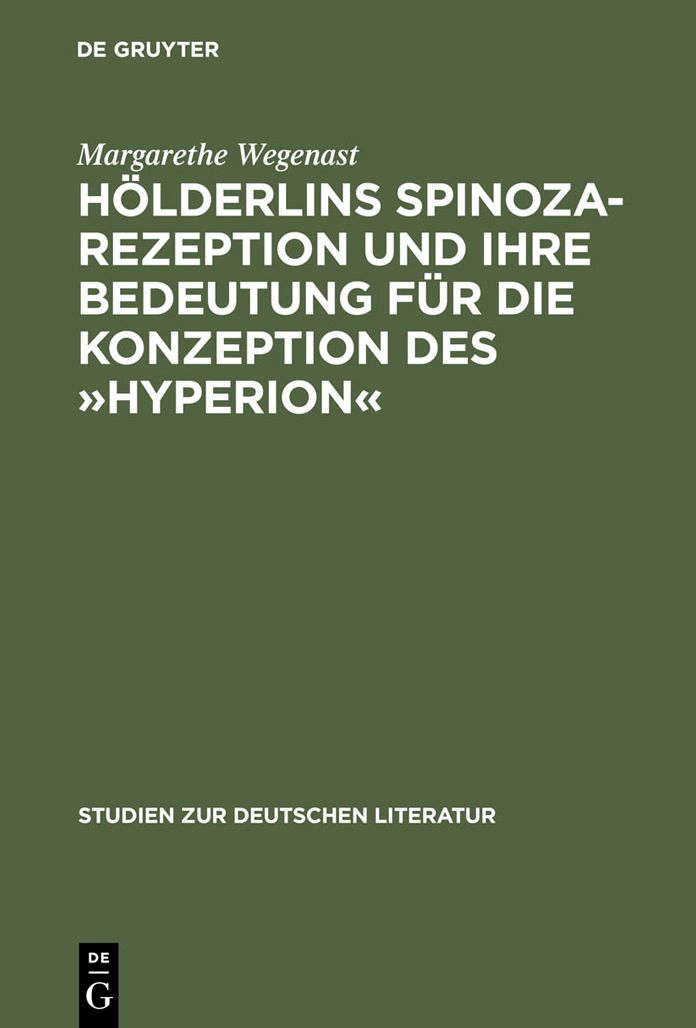 Holderlins Spinoza-Rezeption und ihre Bedeutung fur die Konzeption des "Hyperion"